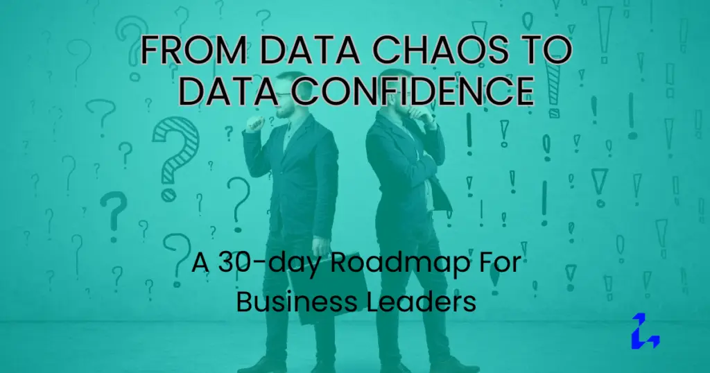 From data chaos to data confidence